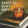 Grace on quiet days Grace on Quiet Days | Postcard (4x6 inches)